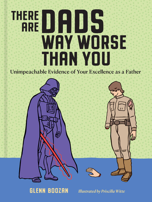 Title details for There Are Dads Way Worse Than You by Glenn Boozan - Available